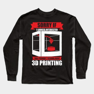 3D Print Printing Artist Gift Long Sleeve T-Shirt